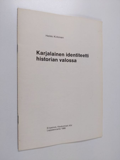 Heikki Kirkinen : Karjalainen identiteetti historian valossa