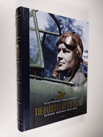Elias Salminen : Tiedustelulentäjät Suomen sodissa 1918-1945