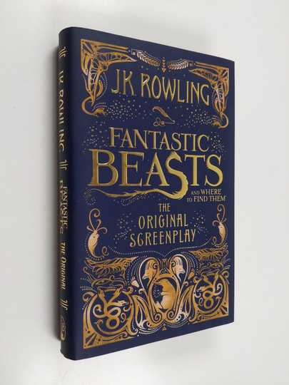 J. K. Rowling : Fantastic beasts and where to find them : the original screenplay