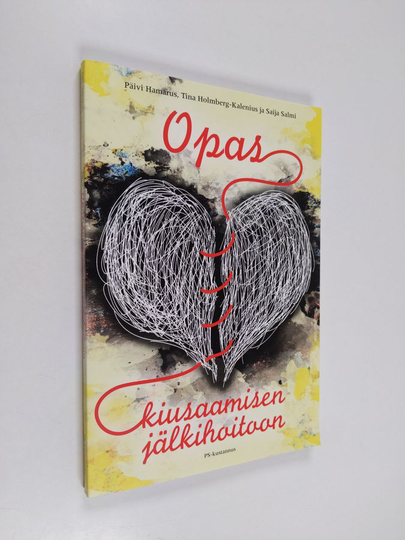 Päivi Hamarus : Opas kiusaamisen jälkihoitoon
