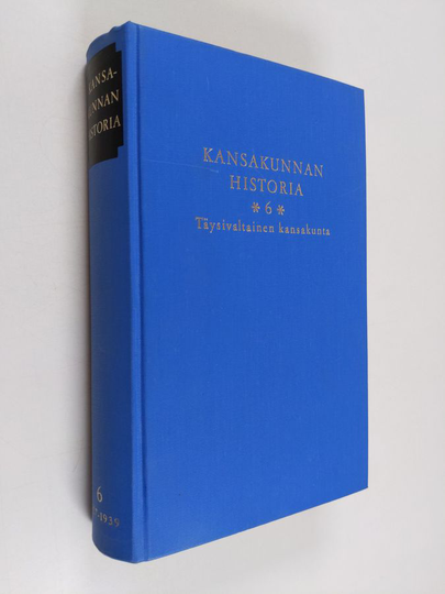Kansakunnan historia 6 : Täysivaltainen kansakunta 1917-1939