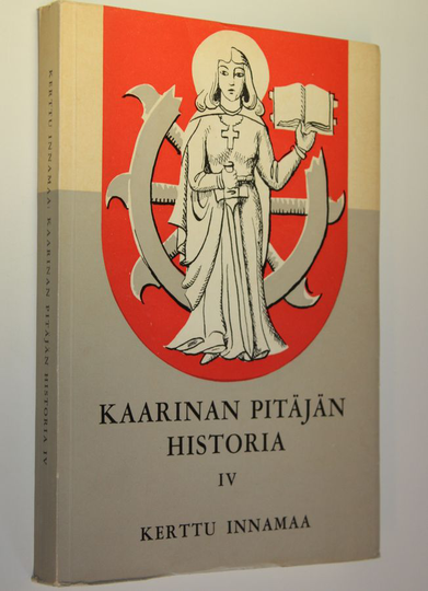 Kerttu Innamaa : Kaarinan pitäjän historia 4, Aikakausi 1870-1939 : kansansivistys : Kaarinalaiset ajan valtiollisissa vaiheissa : järjestö- ja ...