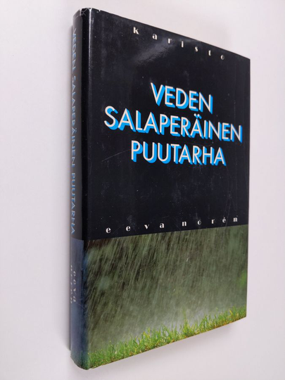 Eeva Noren : Veden salaperäinen puutarha : rikosromaani