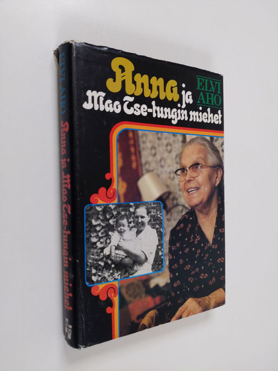 Elvi Aho : Anna ja Mao Tse-tungin miehet