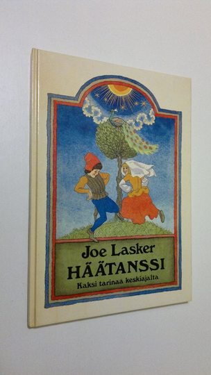 Joe Lasker : Häätanssi : kaksi tarinaa keskiajalta