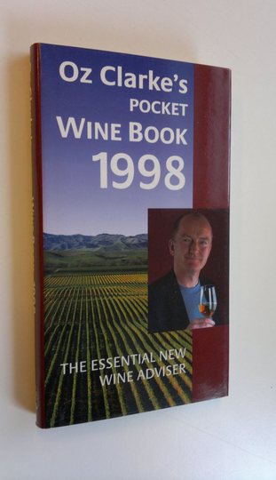Oz Clarke's pocket wine book 1998 : The essential new wine adviser