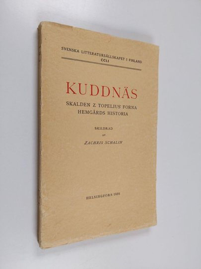 Zachris Schalin : Kuddnäs : skalden Z. Topelis' forna hemgårds historia
