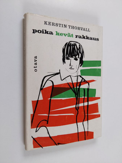 Kerstin Thorvall : Poika, kevät, rakkaus : romaani