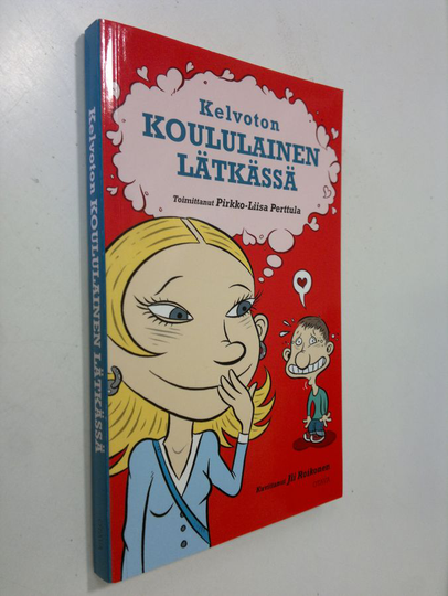 Pirkko-Liisa Perttula (toim.) : Kelvoton koululainen lätkässä