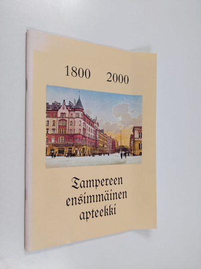 Pekka Brander : Tampereen ensimmäinen apteekki : 1800-2000