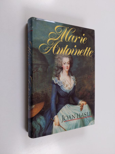 Joan Haslip : Marie Antoinette