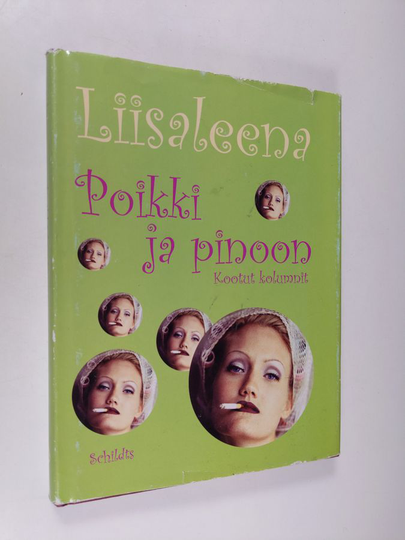 Liisaleena : Poikki ja pinoon : kootut kolumnit