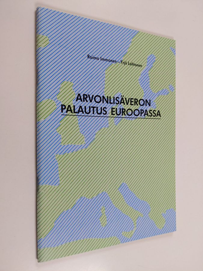 Raimo Immonen : Arvonlisäveron palautus Euroopassa : yleiskatsaus, Belgia, Englanti, Espanja, Hollanti, Irlanti, Islanti, Italia, Itävalta, ...