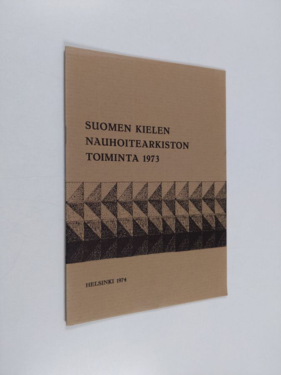 Suomen kielen nauhoitearkiston toiminta 1973