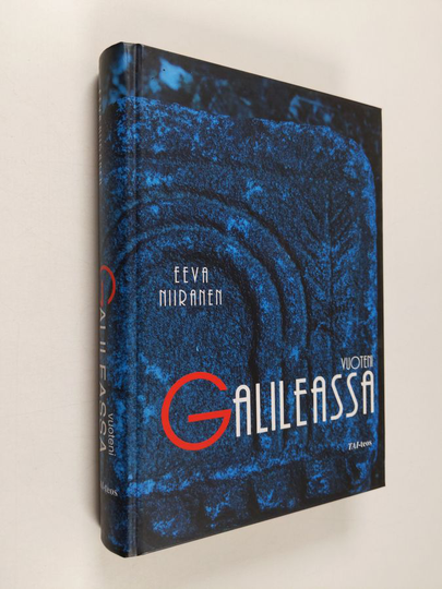 Eeva Niiranen : Vuoteni Galileassa : vuosikymmen Aapeli Saarisalon sihteerinä