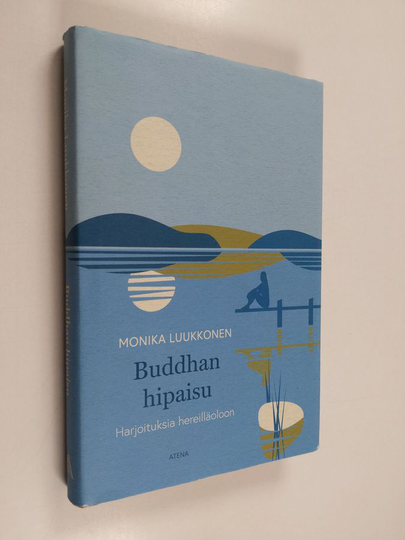 Monika Luukkonen : Buddhan hipaisu : harjoituksia hereilläoloon