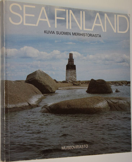 Henry Forssell (toim.) : Sea Finland : kuvia Suomen merihistoriasta