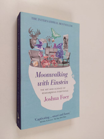 Joshua Foer : Moonwalking with Einstein : the art and science of remembering everything - Art and science of remembering everything