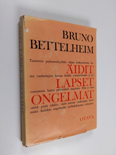 Bruno Bettelheim : Äidit lapset ongelmat