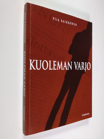 Piia Kaikkonen : Kuoleman varjo : rikosromaani