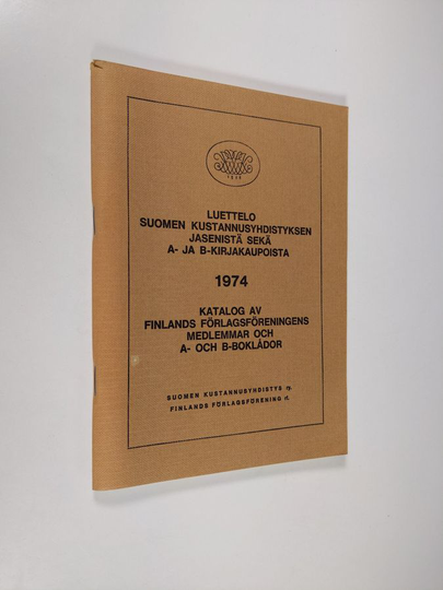 Luettelo Suomen kustannusyhdistyksen jäsenistä sekä A- ja B-kirjakaupoista 1974 - Katalog av Finlands förlagsföreningmedlemmar och A- och B-boklådor