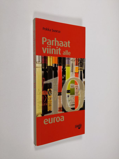 Pekka Suorsa : Parhaat viinit alle 10 euroa
