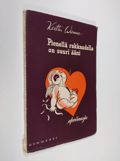 Kerttu Vanne : Pienellä rakkaudella on suuri ääni : aforismeja