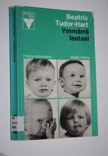 Beatrix Tudor-Hart : Ymmärrä lastasi