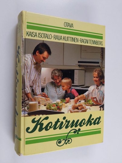 Kaisa ym. Isotalo : Kotiruoka : keittokirja kotia ja koulua varten