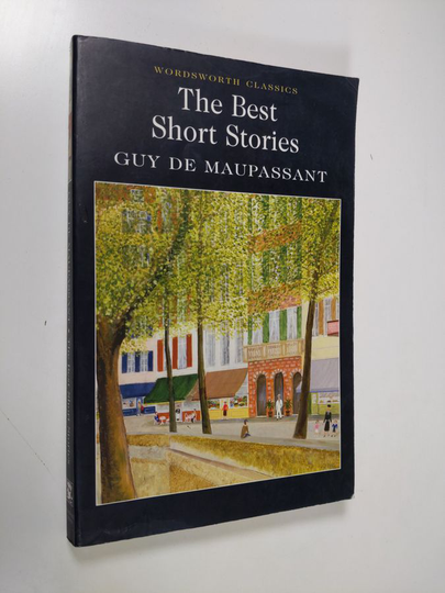 Guy de Maupassant : The Best Short Stories