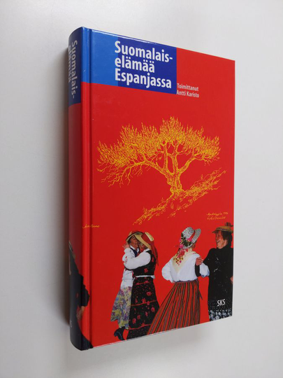 Antti Karisto (toim.) : Suomalaiselämää Espanjassa