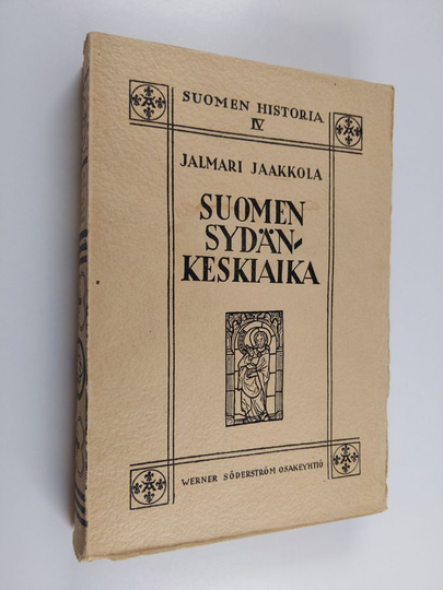 Jalmari Jaakkola : Suomen sydänkeskiaika : Itämaan synty ja vakiintuminen
