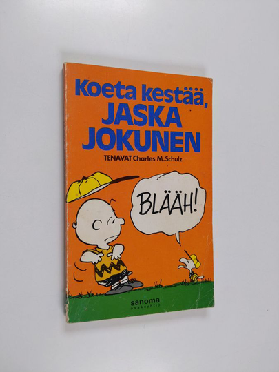 Charles M. Schulz : Koeta kestää, Jaska Jokunen