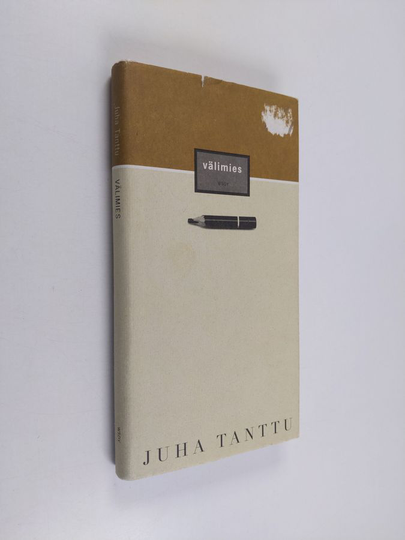 Juha Tanttu : Välimies - päivä- ja leikekirja