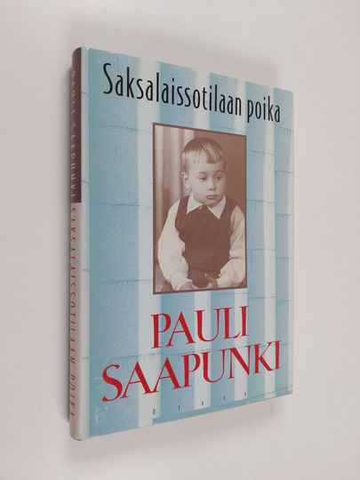 Pauli Saapunki : Saksalaissotilaan poika