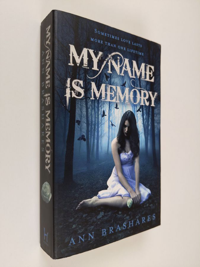 Ann Brashares : My Name Is Memory