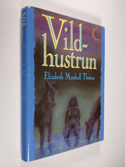 Elizabeth Marshall Thomas : Vildhustrun : [roman]