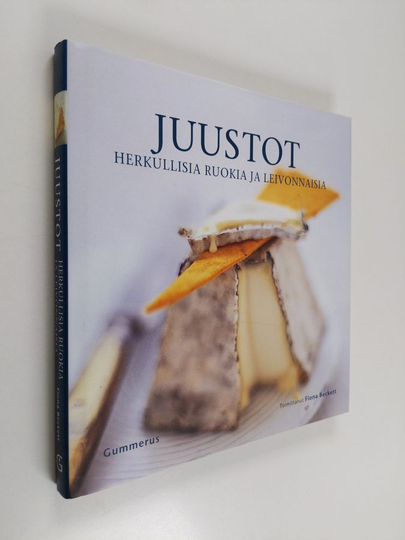 Juustot : herkullisia ruokia ja leivonnaisia