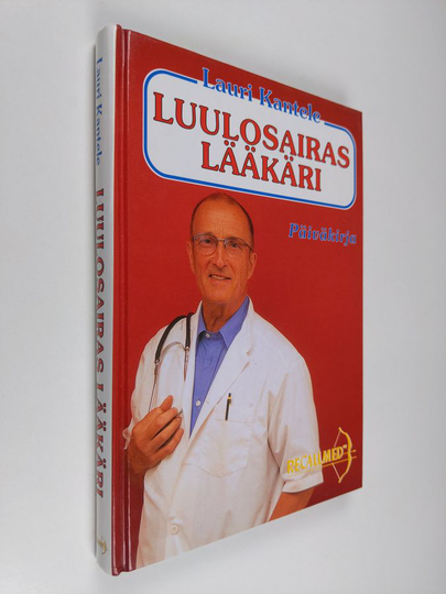 Lauri Kantele : Luulosairas lääkäri : päiväkirja 1998-1999