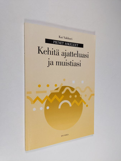 Kai Vakkuri : Kehitä ajatteluasi ja paranna muistiasi