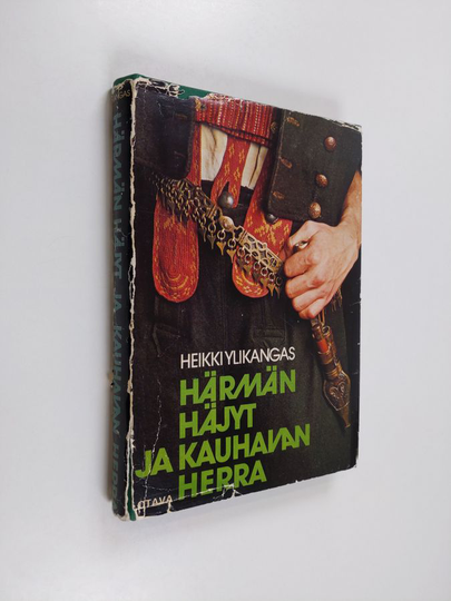 Heikki Ylikangas : Härmän häjyt ja Kauhavan herra : kuvaus puukkojunkkareittenja virkavallan välisestä yhteenotosta 1860-luvun lopulla