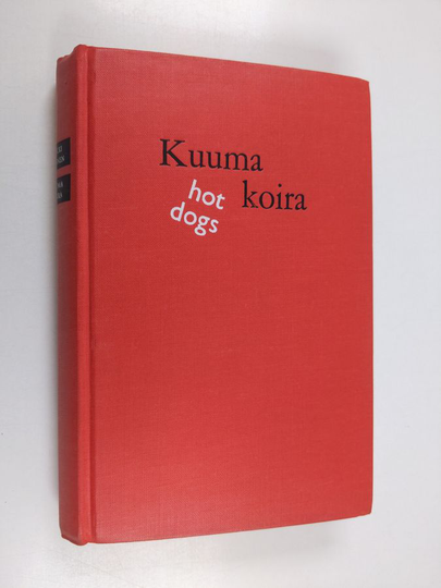 Erkki Ahonen : Kuuma koira : romaani