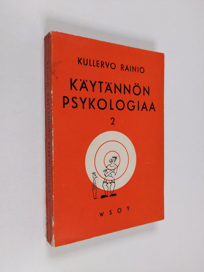 Kullervo Rainio : Käytännön psykologiaa 2 : Joukon käyttäytyminen