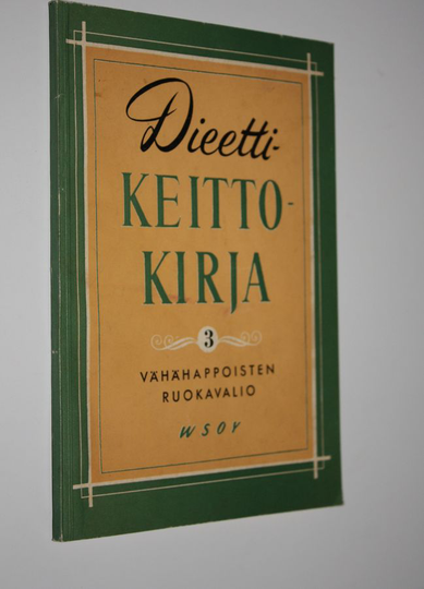 Marlene von Exner : Dieettikeittokirja 3, Vähähappoisissa ja hapottomissa mahakatarreissa noudatettava ruokavalio