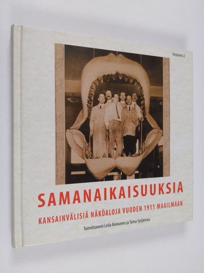 Samanaikaisuuksia : kansainvälisiä näköaloja vuoden 1911 maailmaan