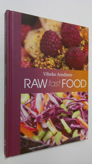 Vibeke Amdisen : Raw fast food