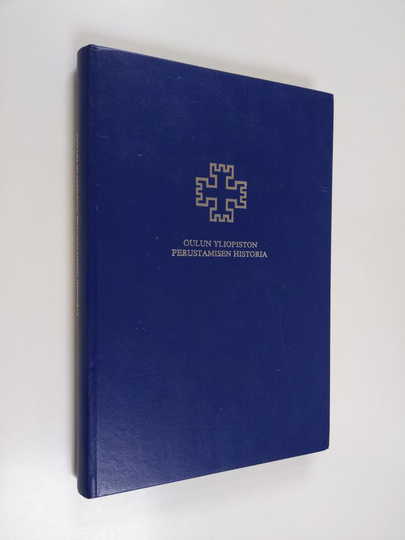 Liisa Ervasti-Julku : Oulun yliopiston perustamisen historia = History of the founding of the University of Oulu