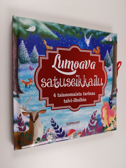 Lumoava satuseikkailu : neljä taianomaista tarinaa talvi-iltoihin