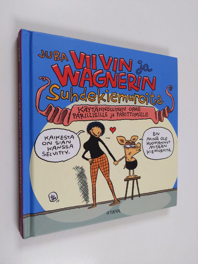 Juba : Viivin ja Wagnerin suhdekiemuroita : käytännöllinen opas parillisille ja parittomille