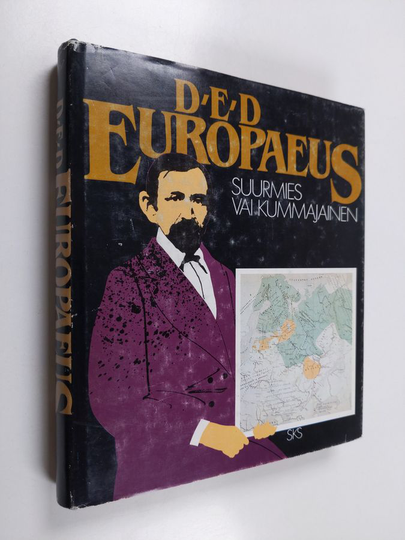 Matti ym. Kuusi : D. E. D. Europaeus : suurmies vai kummajainen